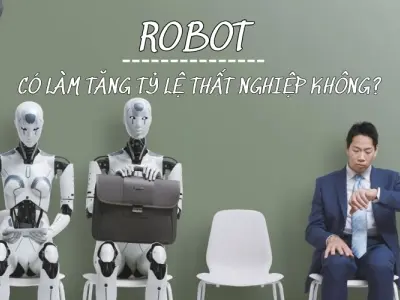 Robot có thực sự làm gia tăng tỷ lệ thất nghiệp?