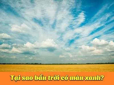 Màu xanh của bầu trời đến từ nguyên nhân nào?