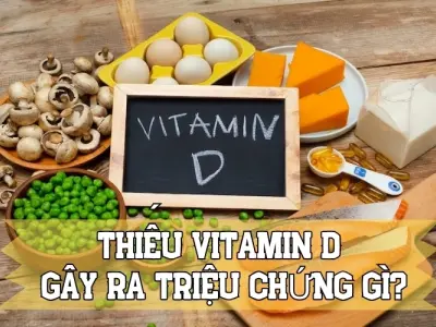 Thiếu vitamin D gây ra những triệu chứng nào cho cơ thể?