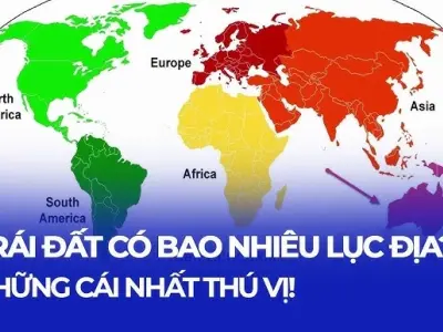 Trái Đất có bao nhiêu lục địa và tên gọi của chúng?