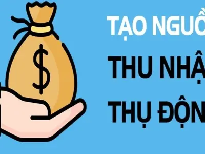 Cách tạo nguồn thu nhập thụ động hiệu quả tại nhà
