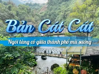 Bản Cát Cát – Làng du lịch nổi tiếng giữa núi rừng Tây Bắc