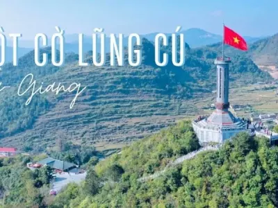 Cột cờ Lũng Cú – Điểm cực Bắc đầy tự hào của Việt Nam