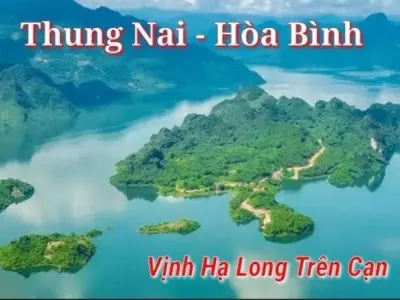 Thung Nai - Vịnh Hạ Long trên cạn của Hòa Bình