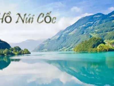 Hồ Núi Cốc - Cảnh sắc hữu tình giữa núi rừng Thái Nguyên