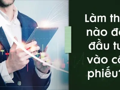 Làm thế nào để đầu tư vào cổ phiếu hiệu quả và an toàn?