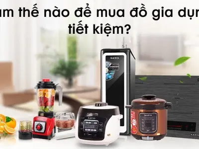 Làm thế nào để mua đồ gia dụng tiết kiệm khi lập ngân sách?