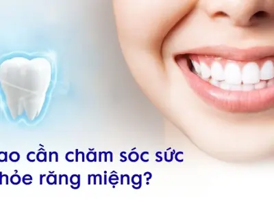 Tại sao cần chăm sóc sức khỏe răng miệng hàng ngày?
