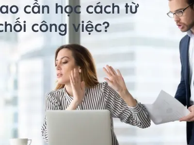 Tại sao cần học cách từ chối công việc để giữ cân bằng?