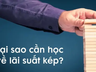 Tại sao cần học về lãi suất kép trong đầu tư tài chính?