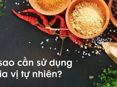 Tại sao cần sử dụng gia vị tự nhiên trong bữa ăn hàng ngày?