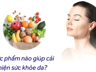 Thực phẩm nào giúp cải thiện sức khỏe da đẹp tự nhiên?