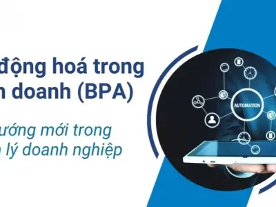 Tự động hóa quy trình kinh doanh giúp doanh nghiệp ra sao?