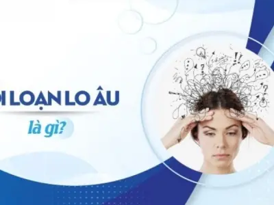 Những triệu chứng rối loạn lo âu bạn cần nhận biết sớm