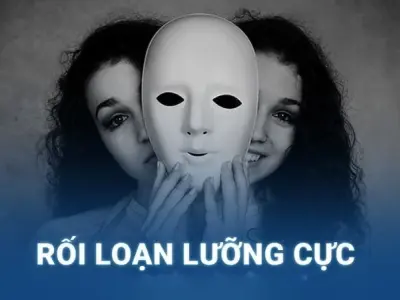 Rối loạn lưỡng cực là gì? Dấu hiệu cần lưu tâm ngay