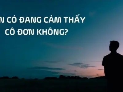 Làm thế nào để đối phó với cảm giác cô đơn hiệu quả
