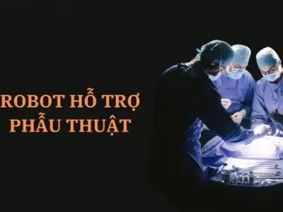 Robot phẫu thuật hoạt động như thế nào trong y học?