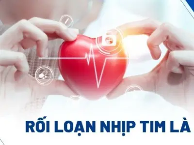Dấu hiệu nhận biết sớm rối loạn nhịp tim nguy hiểm