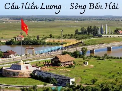 Cầu Hiền Lương - Sông Bến Hải ký ức cuộc chia cắt đất nước