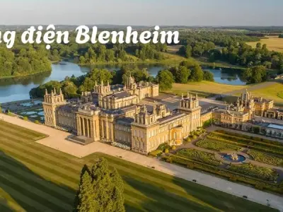 Khám phá vẻ đẹp tráng lệ và lịch sử của Cung điện Blenheim