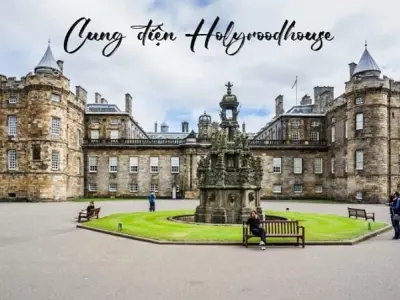 Khám phá Cung điện Holyroodhouse – Trải nghiệm hoàng gia