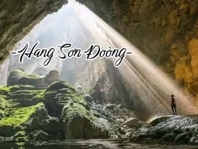 Hang Sơn Đoòng - Hành trình khám phá kỳ quan tự nhiên vô giá