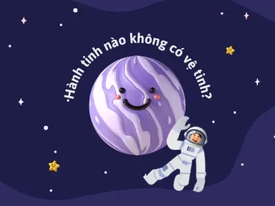 Khám phá hành tinh nào không có vệ tinh và lý do tại sao