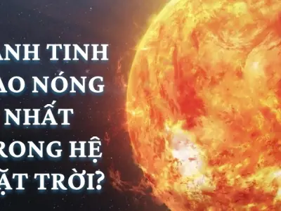 Hành tinh nào nóng nhất trong Hệ Mặt Trời hiện nay?