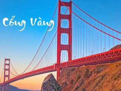Cầu Cổng Vàng – Biểu tượng vĩ đại của San Francisco