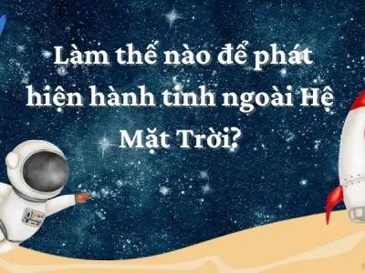 Làm thế nào để phát hiện hành tinh ngoài Hệ Mặt Trời?