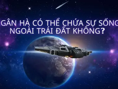 Ngân Hà có thể chứa sự sống ngoài Trái Đất không?
