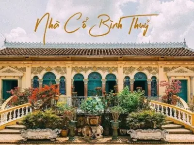 Nhà cổ Bình Thủy - Kiến trúc độc đáo giữa lòng Cần Thơ