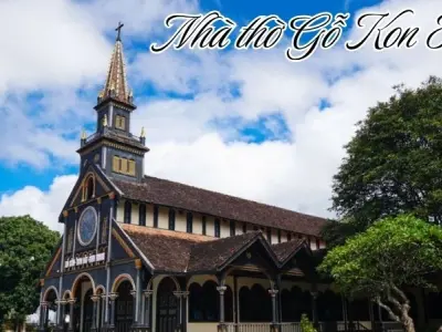 Nhà thờ Gỗ Kon Tum - Sự kết hợp giữa Á Đông và phương Tây