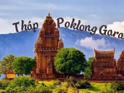 Tháp Po Klong Garai - Kiệt tác kiến trúc Chăm ở Ninh Thuận