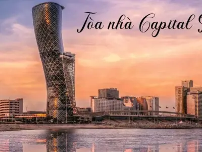 Khám phá Tòa nhà Capital Gate – Kiệt tác nghiêng Abu Dhabi