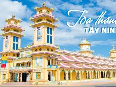 Tòa thánh Cao Đài Tây Ninh - Kiến trúc độc đáo và huyền bí