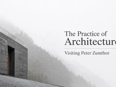 Peter Zumthor: Kiến trúc sư bậc thầy của bầu không khí và vật liệu